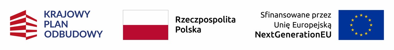 Przedsięwzięcie dofinasowane ze środków pochodzących z Krajowego Planu Odbudowy i Zwiększania Odporności